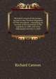 Historical record of the twenty-second or the Cheshire Regiment of Foot microform : containing an account of the formation of the regiment in 1689, and of its subsequent services to 1849, Cannon, Richard, 1779-1865 