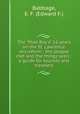 The "Phat Boy`s" 16 years on the St. Lawrence microform : the people met and the things seen : a guide for tourists and travelers, Babbage, E. F. (Edward F.) 