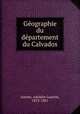 Gographie du dpartement du Calvados, Joanne, Adolphe Laurent, 1813-1881 