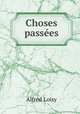 Choses passes, Alfred Loisy 