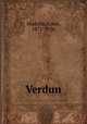 Verdun, Madelin, Louis, 1871-1956 