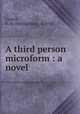 A third person microform : a novel, Croker, B. M. (Bithia Mary), d. 1920 