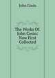 The Works Of.John Cosin: Now First Collected, John Cosin 