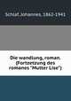 Die wandlung, roman. (Fortzetzung des romanes "Mutter Lise"), Schlaf, Johannes, 1862-1941 
