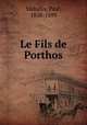 Le Fils de Porthos, Mahalin, Paul, 1838-1899 