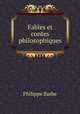Fables et contes philosophiques, Philippe Barbe 