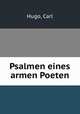 Psalmen eines armen Poeten, Hugo, Carl 