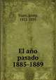 El ao pasado 1885-1889, Yxart, Josep, 1852-1895 