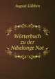 Wrterbuch zu der Nibelunge Not, 