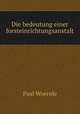 Die bedeutung einer forsteinrichtungsanstalt, Paul Woernle 