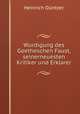 Wurdigung des Goetheschen Faust, seinerneuesten Kritiker und Erklarer., 