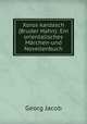 Xoros kardasch (Bruder Hahn): Ein orientalisches Mrchen-und Novellenbuch, Georg Jacob 