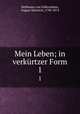 Mein Leben; in verkrtzer Form. 1, Hoffmann von Fallersleben, August Heinrich, 1798-1874 