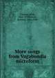 More songs from Vagabondia microform, Carman, Bliss, 1861-1929,Hovey, Richard, 1864-1900 