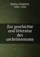 Zur geschichte und litteratur des urchristentums, Spitta, Friedrich, 1852-1924 