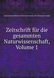 Zeitschrift fr die gesammten Naturwissenschaft, Volume 1, 
