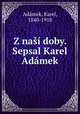 Z na doby. Sepsal Karel Admek, 