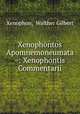 Xenophntos Apomnmoneumata =: Xenophontis Commentarii, Xenophon, Walther Gilbert 