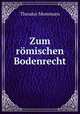 Zum rmischen Bodenrecht, Theodor Mommsen 
