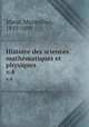 Histoire des sciences mathmatiques et physiques. v.4, Marie, Maximilien, 1819-1891 