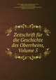 Zeitschrift fr die Geschichte des Oberrheins, Volume 5, 