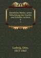 Smtliche Werke; unter Mitwirkung des Goethe und Schiller-Archivs. 6, Ludwig, Otto, 1813-1865 