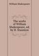 The works of William Shakespeare, ed. by H. Staunton, William Shakespeare 