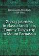 Zigzag journeys in classic lands : or, Tommy Toby`s trip to Mount Parnassus, Butterworth, Hezekiah, 1839-1905 