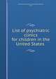 List of psychiatric clinics for children in the United States, National Committee for Mental Hygiene,Bassett, Clare 