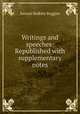 Writings and speeches: Republished with supplementary notes, Samuel Bulkley Ruggles 