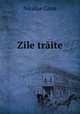 Zile trite, Nicolae Gane 