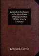 Gems for the home circle microform : original poems of Mrs. Carrie Leonard, Leonard, Carrie 