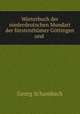 Wrterbuch der niederdeutschen Mundart der frstenthmer Gttingen und ., Georg Schambach 