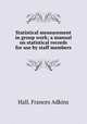 Statistical measurement in group work; a manual on statistical records for use by staff members, Hall, Frances Adkins 