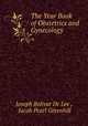 The Year Book of Obstetrics and Gynecology, Joseph Bolivar De Lee , Jacob Pearl Greenhill 