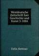 Westdeutsche Zeitschrift fuer Geschichte und Kunst 3-1884, Felix Hettner 