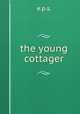 the young cottager, e.p.s. 