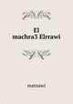 El machra3 Elrrawi, matnawi 