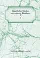 Smtliche Werke, in zwanzig Bnden;. 3, Gotthold Ephraim Lessing 