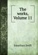 The works, Volume 11, Jonathan Swift 