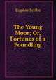 The Young Moor; Or, Fortunes of a Foundling, 