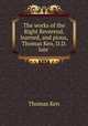 The works of the Right Reverend, learned, and pious, Thomas Ken, D.D. late ., Ken Thomas 