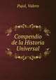 Compendio de la Historia Universal, Pujol, Valero 