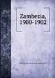 Zambezia, 1900-1902, 
