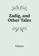 Zadig, and Other Tales, Voltaire 