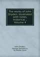 The works of John Dryden: illustrated with notes, historical ., Volume 4, John Dryden, George Saintsbury, Sir Walter Scott 