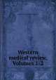Western medical review, Volumes 1-2, Nebraska State Medical Association 