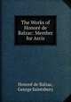 The Works of Honor de Balzac: Member for Arcis, 