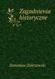 Zagadnienia historyczne, 