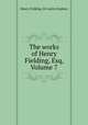 The works of Henry Fielding, Esq, Volume 7, Henry Fielding, Sir Leslie Stephen 